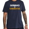 Catholics vs Committee T-shirt 7 Catholics vs Committee T shirt 19