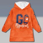 Denver Football Go Broncos Unisex Blanket Hoodie