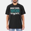 Eagles Been There Won That Shirt 11