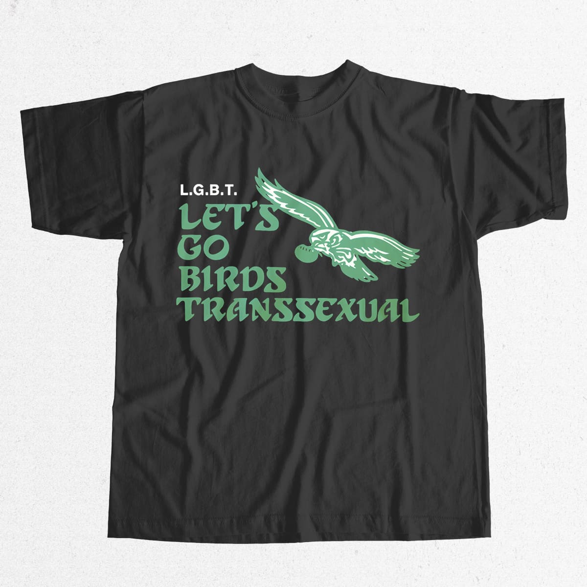 Eagles LBGT Let's Go Birds Transsexual T Shirt 2 Eagles LBGT Let's Go Birds Transsexual T Shirt 2
