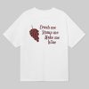 Grape Crush Me Stomp Me Make Me Wine Shirt 12
