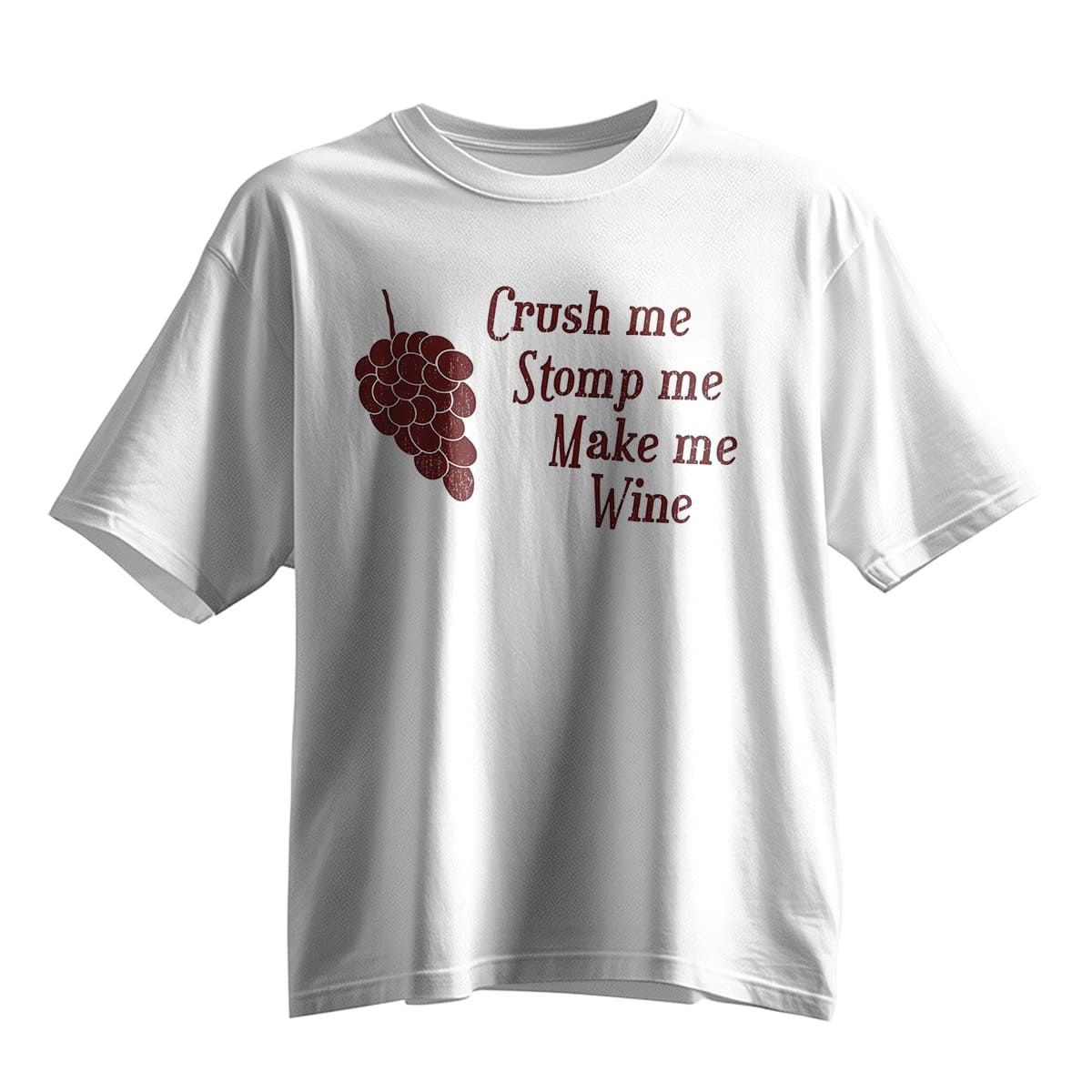 Grape Crush Me Stomp Me Make Me Wine Shirt 2 Grape Crush Me Stomp Me Make Me Wine Shirt 2