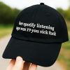 Her Spotify Listening Age Was 19 You Sick Fuck Hat 5