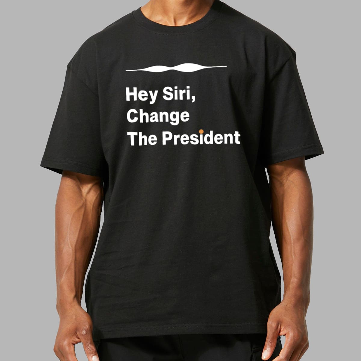 Hey Siri Change The President Shirt 3 Hey Siri Change The President Shirt 14