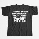 Hockey The Two Best Players Secretly Kiss Each Other After The Game Shirt