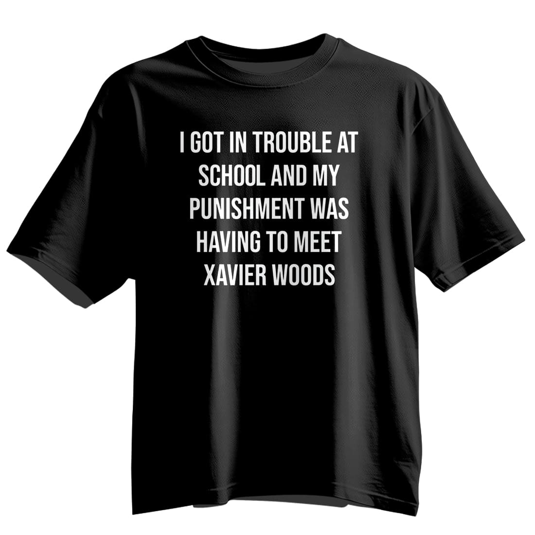 I Got In Trouble At School And My Punishment Was Having To Meet Xavier Woods Shirt 3 I Got In Trouble At School And My Punishment Was Having To Meet Xavier Woods Shirt 4