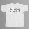 I Love LA Can I Quiz You On Ocean Facts Shirt 6