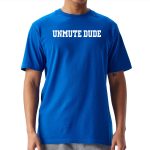 Jay Dyer Unmute Dude Shirt