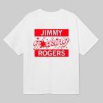 Jimmy Fucking Rogers Shirt