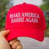 Make America Barbz Again Hat 1