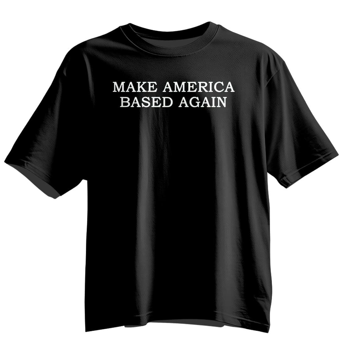 Make America Based Again Shirt 1 Make America Based Again Shirt 13