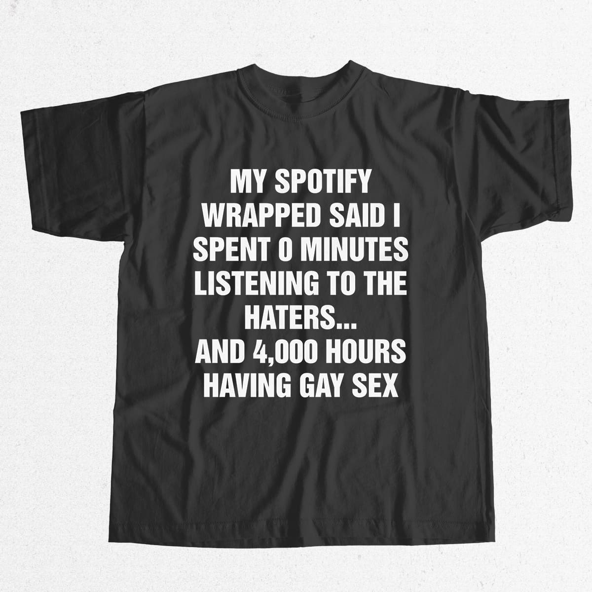 My Spotify Wrapped Said I Spent 0 Minutes Listening To The Haters Shirt 7 My Spotify Wrapped Said I Spent 0 Minutes Listening To The Haters Shirt 7