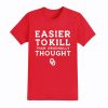 OU Easier To Kill Shirt 6