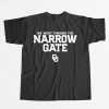 OU We Went Through The Narrow Gate Shirt 10 OU We Went Through The Narrow Gate Shirt 1