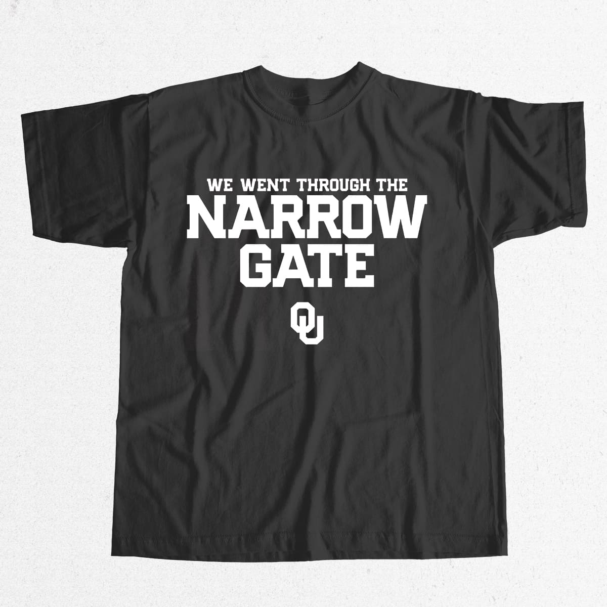 OU We Went Through The Narrow Gate Shirt 1 OU We Went Through The Narrow Gate Shirt 1