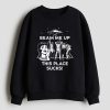 Robin Buckley Beam Me Up This Place Sucks Sweatshirt 5