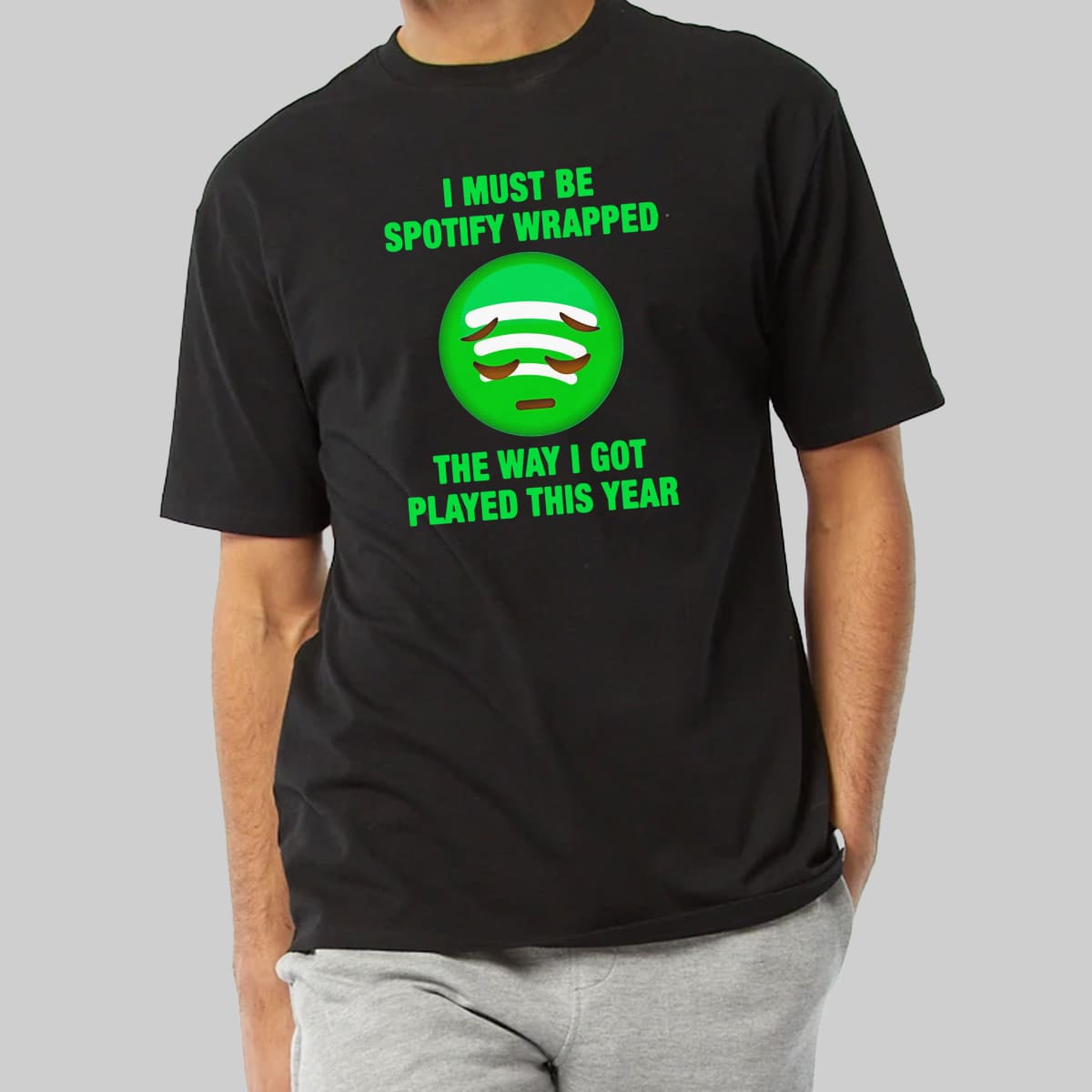Spotify I Must Be Wrapped Meme Shirt 1 Spotify I Must Be Wrapped Meme Shirt 10