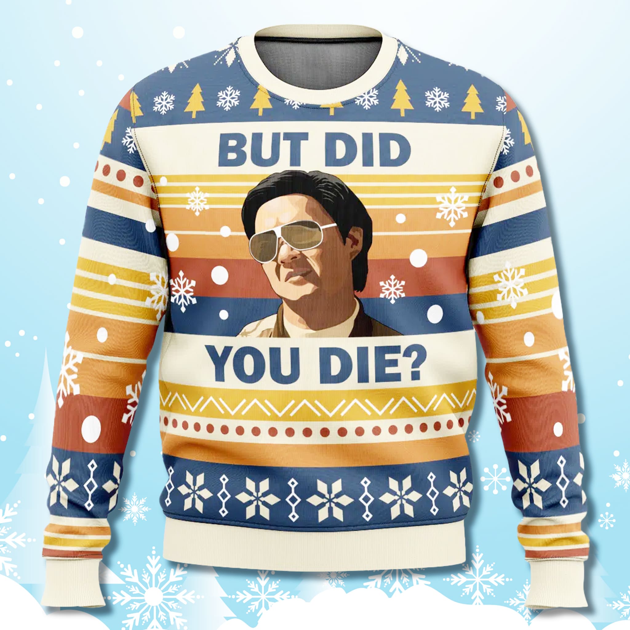 The Hangover But Did You Die Christmas Ugly Sweater 3 The Hangover But Did You Die Christmas Ugly Sweater