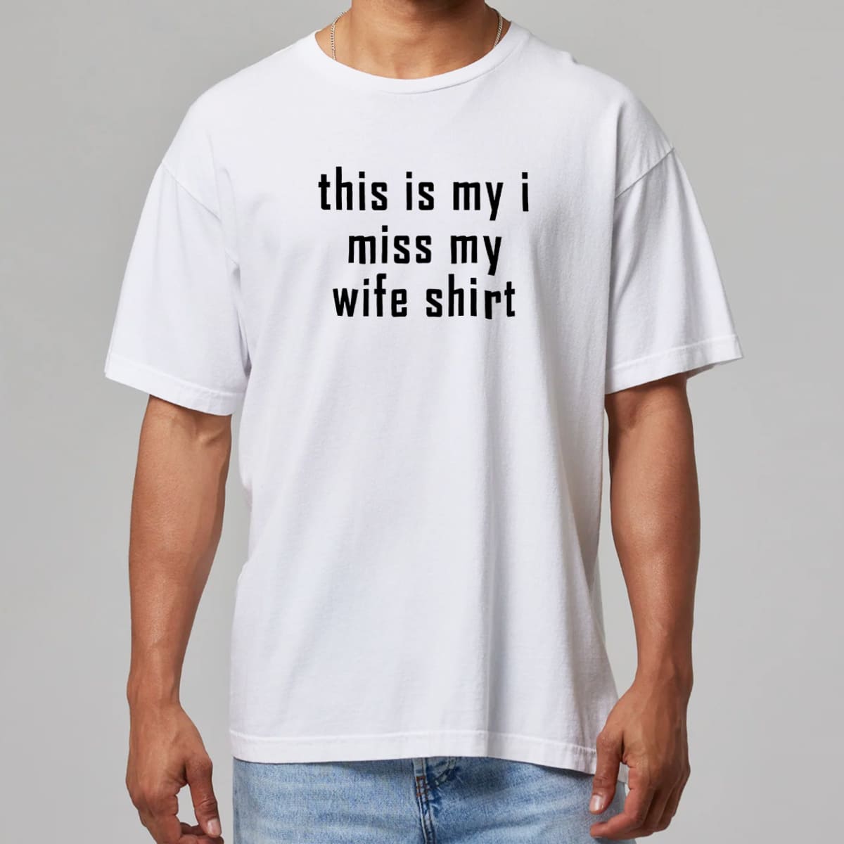 This Is My I Miss My Wife Shirt 11 This Is My I Miss My Wife Shirt 11