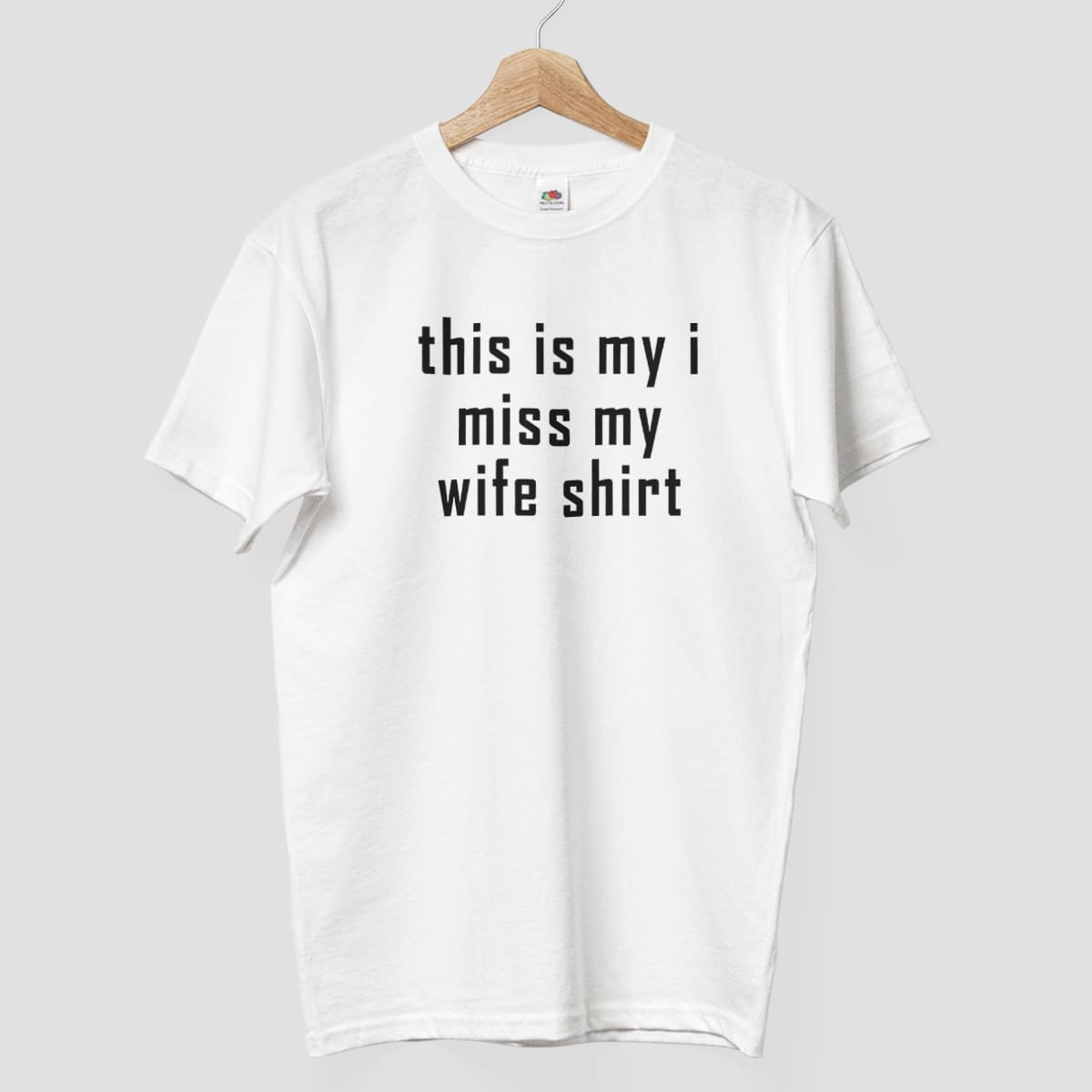 This Is My I Miss My Wife Shirt 3 This Is My I Miss My Wife Shirt 14