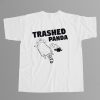 Trashed Panda T-Shirt Meme 9 Trashed Panda T Shirt Meme 9