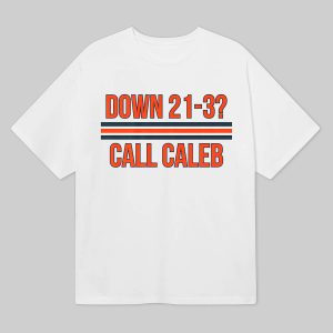 Bears Caleb Williams Down 21 3 Call Caleb Shirt 12