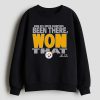 Been There Won That Steelers Shirt 12