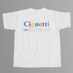 Cignetti Google Search I Win Shirt