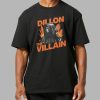 Dillon The Villain Shirt Giveaway 11
