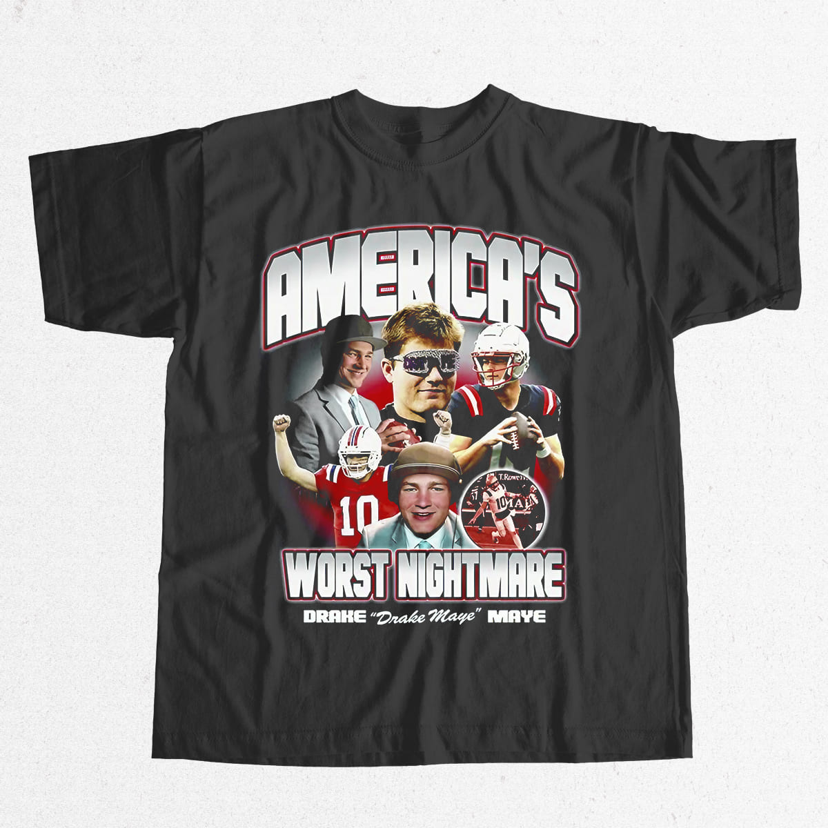 Drake Maye America's Worst Nightmare Shirt 1 Drake Maye Americas Worst Nightmare Shirt 17