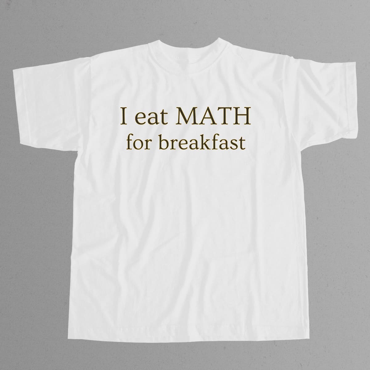 I Eat Math For Breakfast Shirt 2 I Eat Math For Breakfast Shirt 2