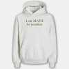 I Eat Math For Breakfast Shirt 7 I Eat Math For Breakfast Shirt 3