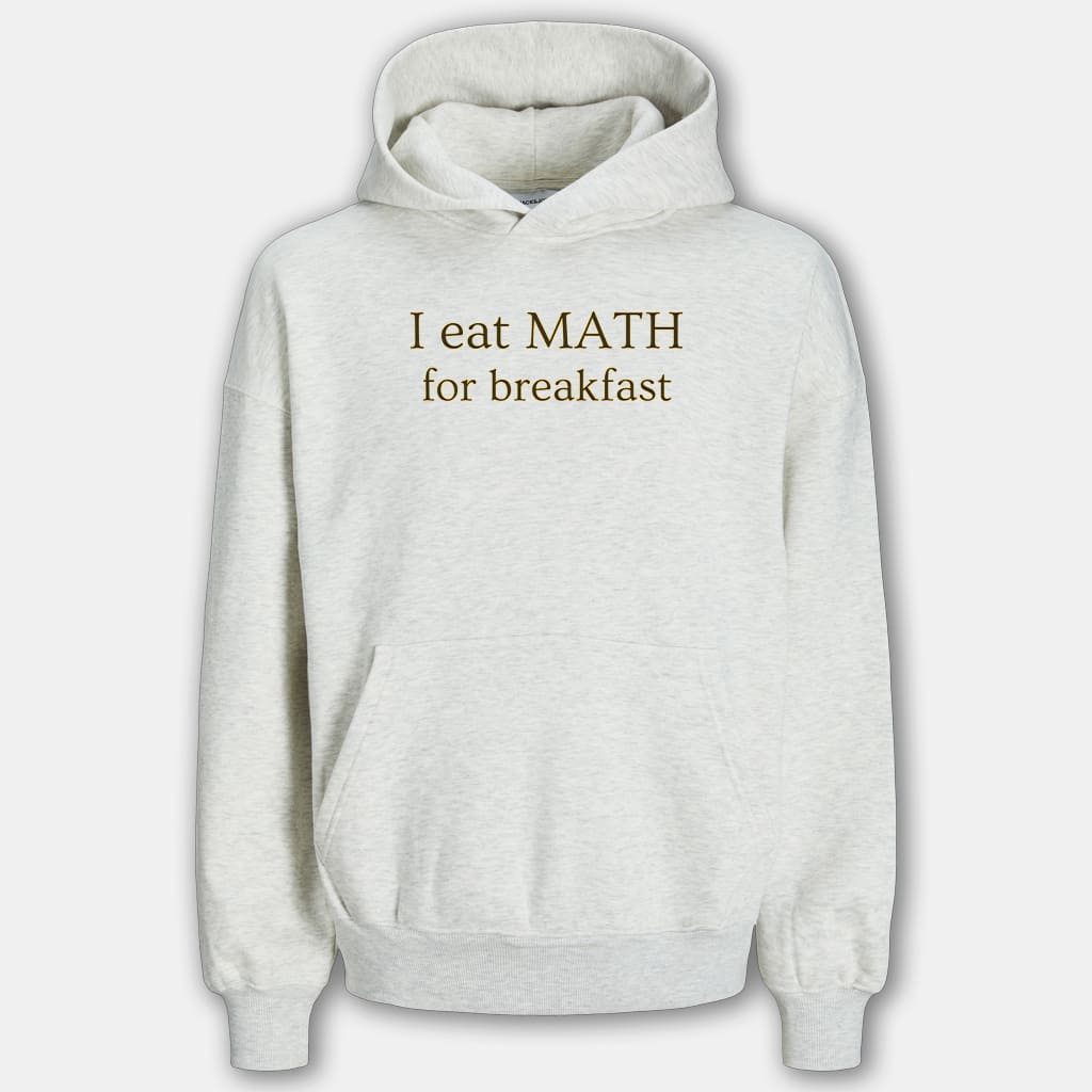 I Eat Math For Breakfast Shirt 3 I Eat Math For Breakfast Shirt 3