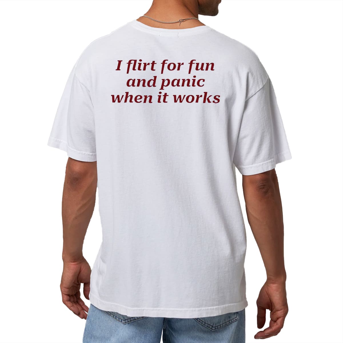 I Flirt For Fun And Panic When It Works Shirt Back 1 I Flirt For Fun And Panic When It Works Shirt Back 1