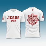 IU Jesus Won National Champions Shirt