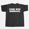 Stand With Minnesota T shirt 7