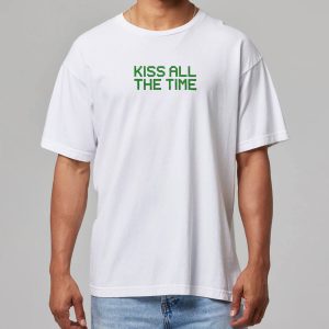 Kiss All The Time Shirt