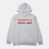 Dangerous When Wet Shirt 7 Dangerous When Wet Shirt Hoodie