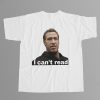Gavin Newsom I Cant Read Shirt