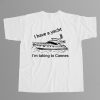 I Have A Yacht I'm Taking To Cannes Shirt 8 I Have A Yacht Im Taking To Cannes Shirt 4