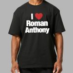 I Love Roman Anthony Shirt
