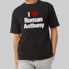 I Love Roman Anthony Shirt 4