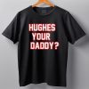 Jack Hughes Your Daddy Shirt 13