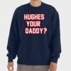 Jack Hughes Your Daddy Shirt 5
