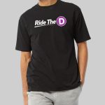 Ride the D Shirt LA Metro
