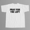 Tom MacDonald Pray For The Left Shirt