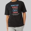 Dont Eat Edibles And Watch Law Order Shirt 1