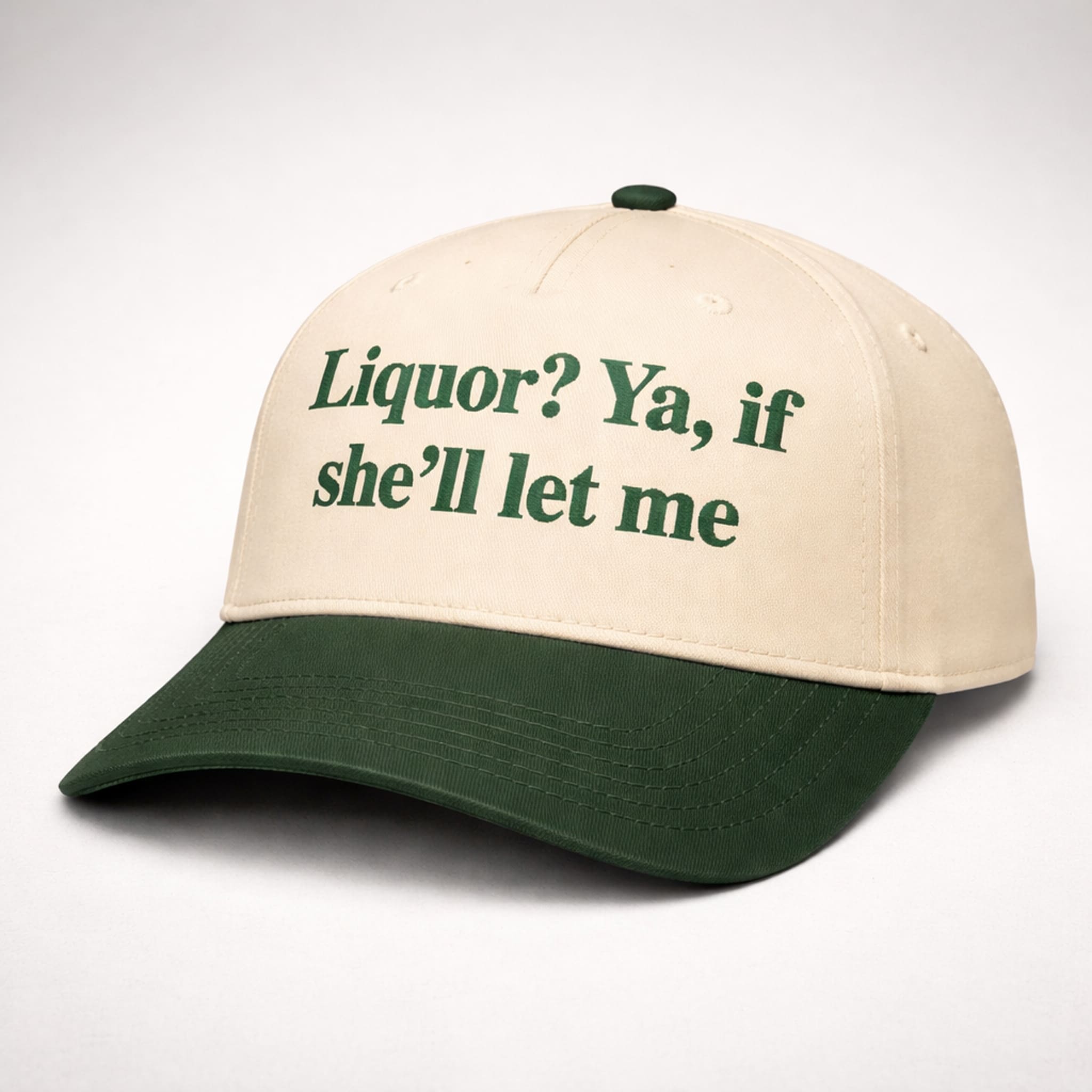 Liquor If She'll Let Me Hat 2 Liquor If Shell Let Me Hat 2