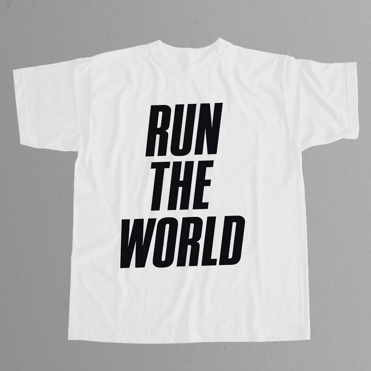 Run The World T Shirt 4 Run The World T Shirt 4