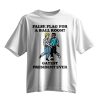 False Flag For A Ballroom Gayest President Ever Shirt 14